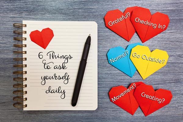 6 things to ask yourself daily