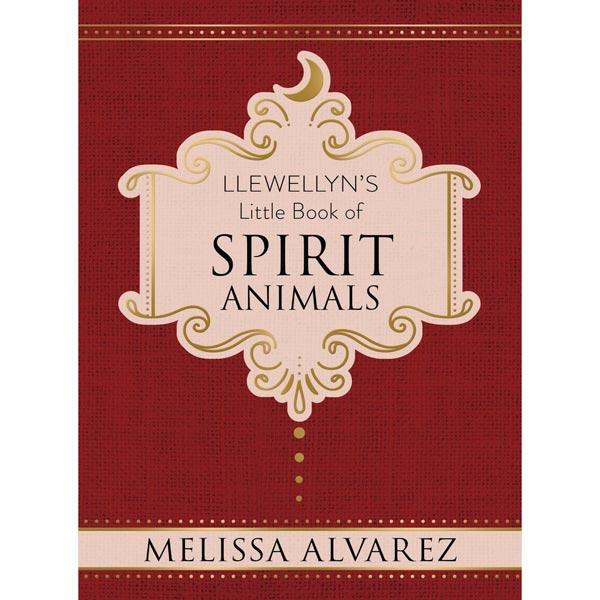 Llewellyn's Little Book of Spirit Animals