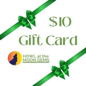 $10 Gift card from Howl at the Moon Gems
