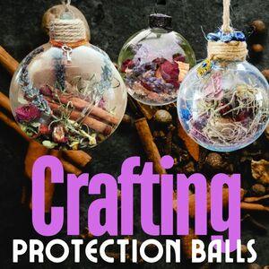 Crafting Protection Balls