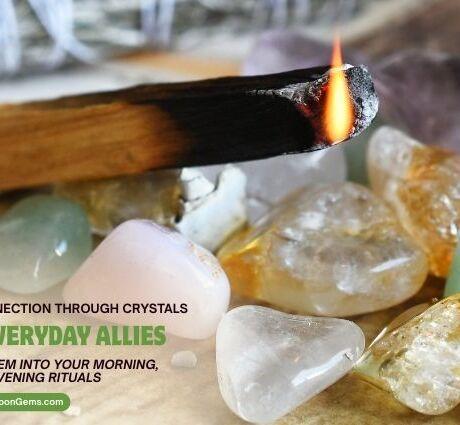 Everyday Crystal Allies