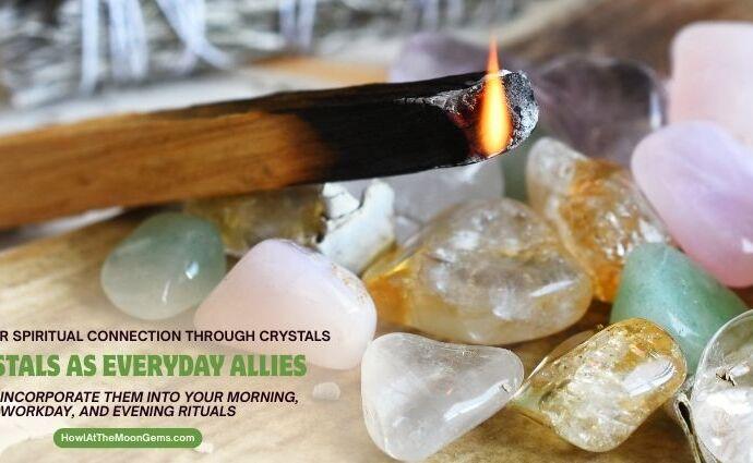 Everyday Crystal Allies