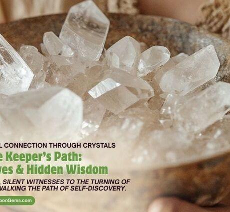 The Keepers Path Using Crystals
