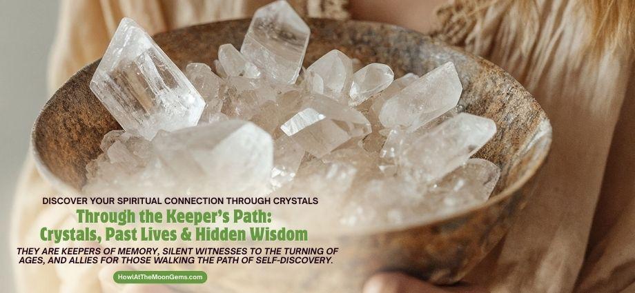 The Keepers Path Using Crystals