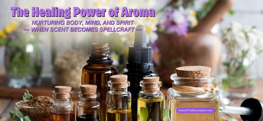 Healing Power of Aroma