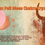 Taurus Full Moon Chakra Stones