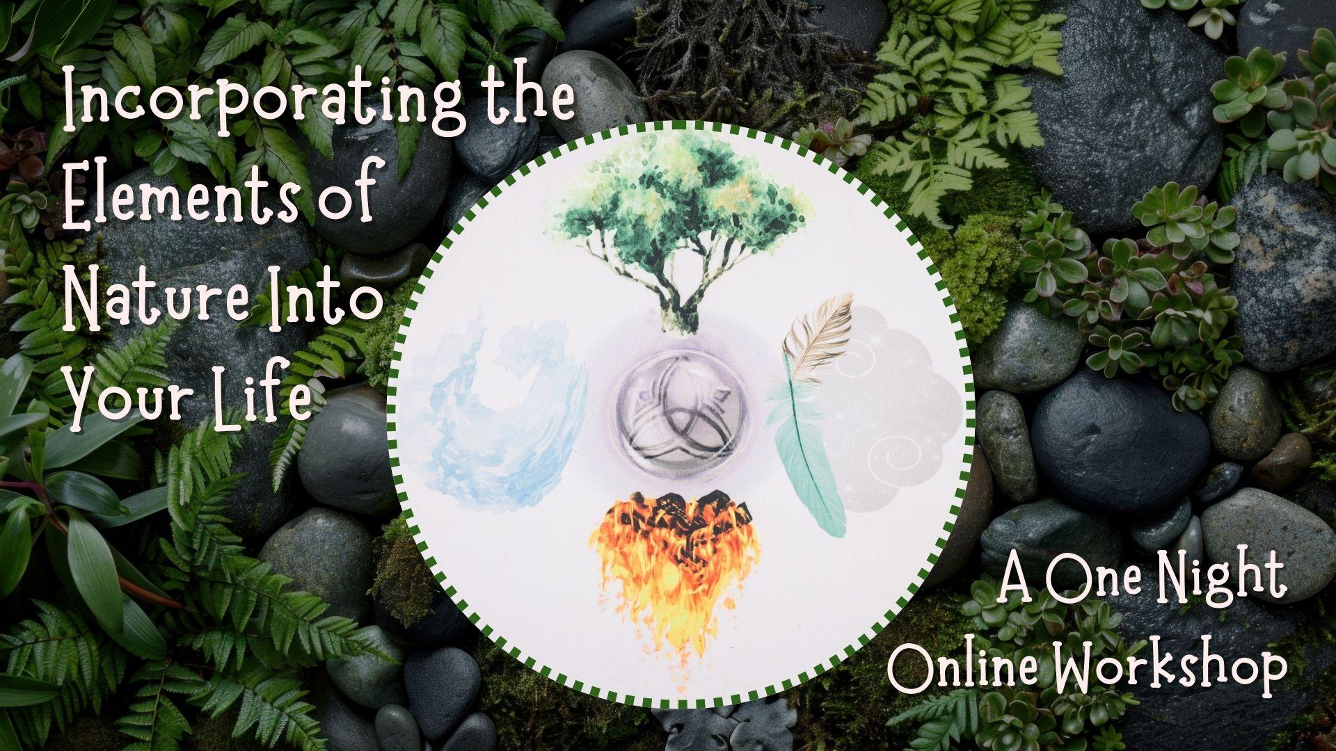 Incorporating Elements in Your Life