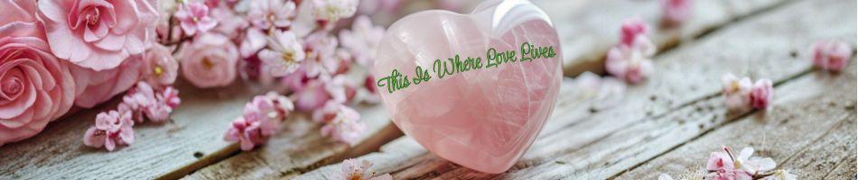 The Place Where Love Lives
