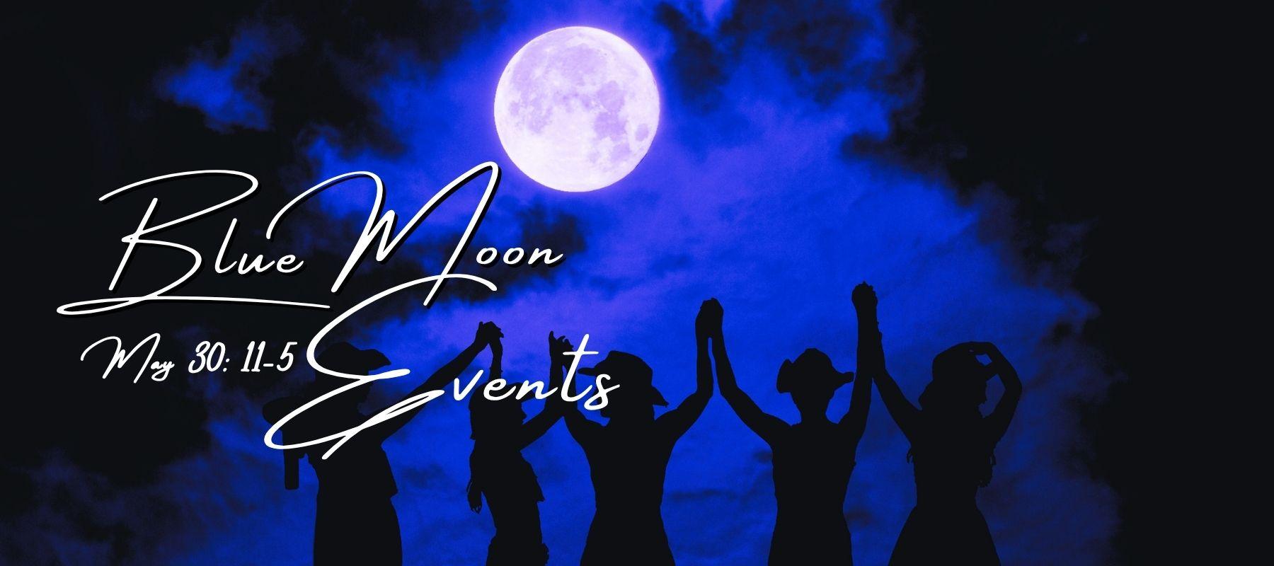 Blue Moon Events