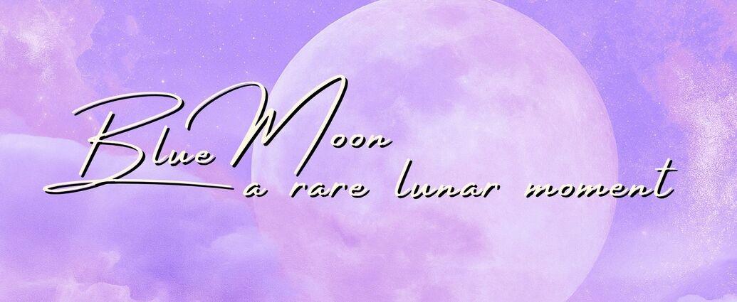 Rare Blue Moon