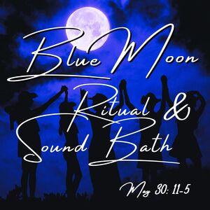 Blue Moon Ritual & Sound Bath