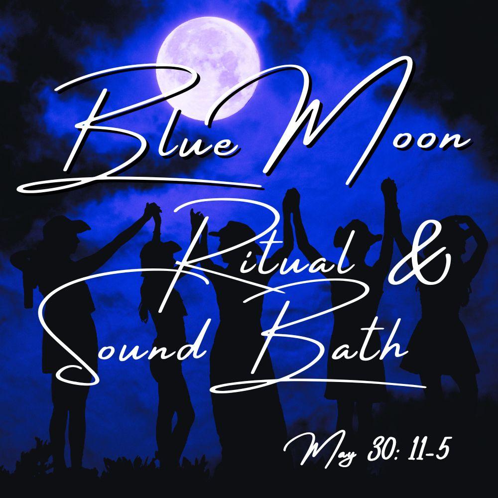 Blue Moon Ritual & Sound Bath
