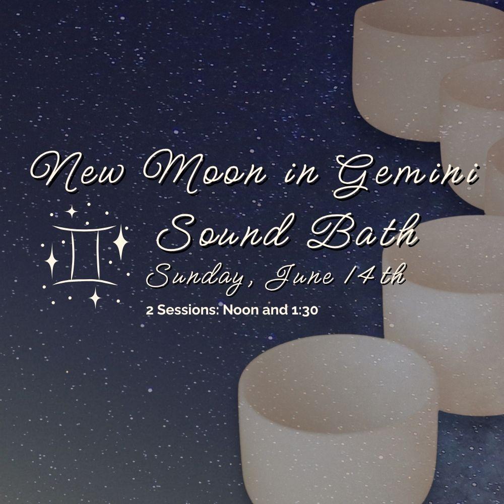 New Moon in Gemini Sound Bath